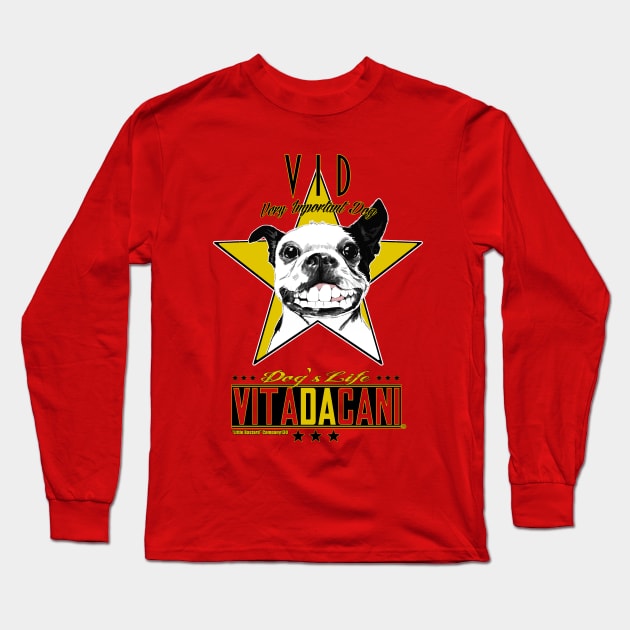 Very Important Dog VID Long Sleeve T-Shirt by LittleBastard